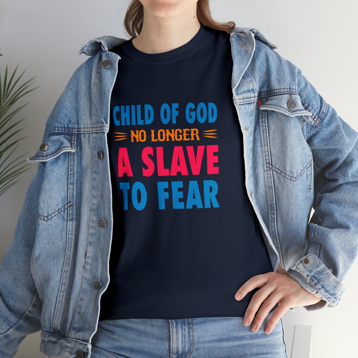 Child Of God No Longer A Slave To Fear Unisex Heavy Cotton Tee Printify