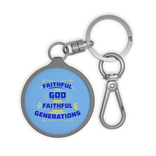 Faithful To A God Who Is Faithful Through Generations Key Fob