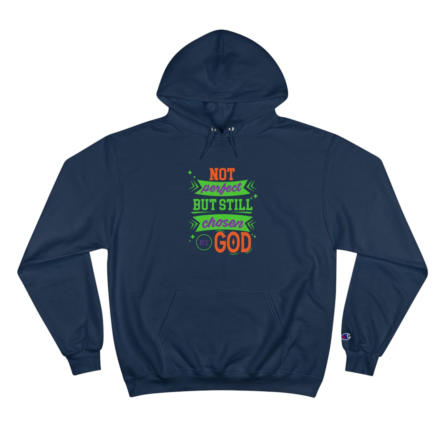 Not Perfect But Still Chosen By God Unisex Champion Hoodie