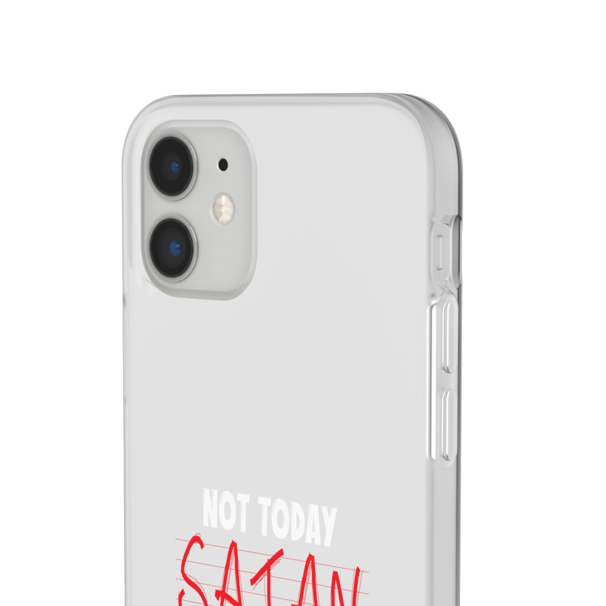 Not Today Satan Not Tomorrow Either Christian Flexi Phone Case Printify