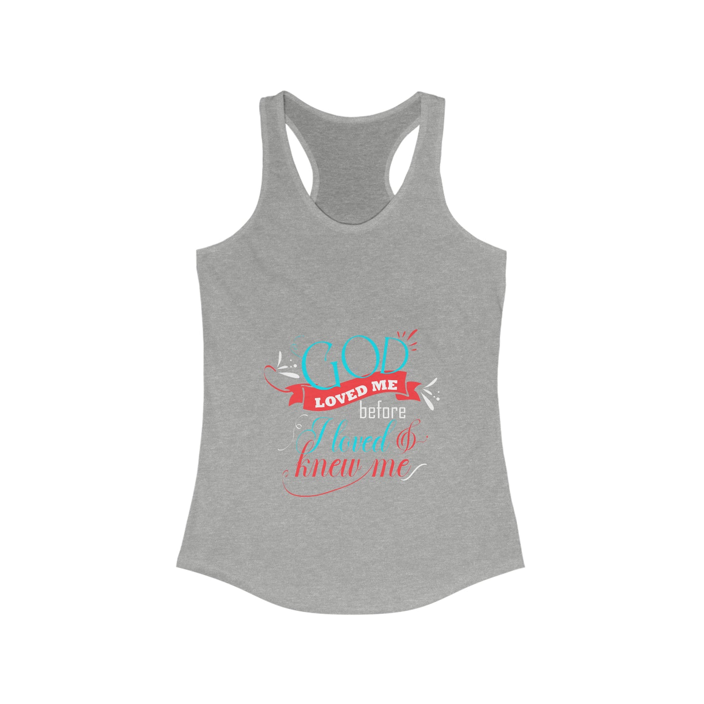 God Loved Me Before I Loved & Knew Me Slim Fit Tank-top