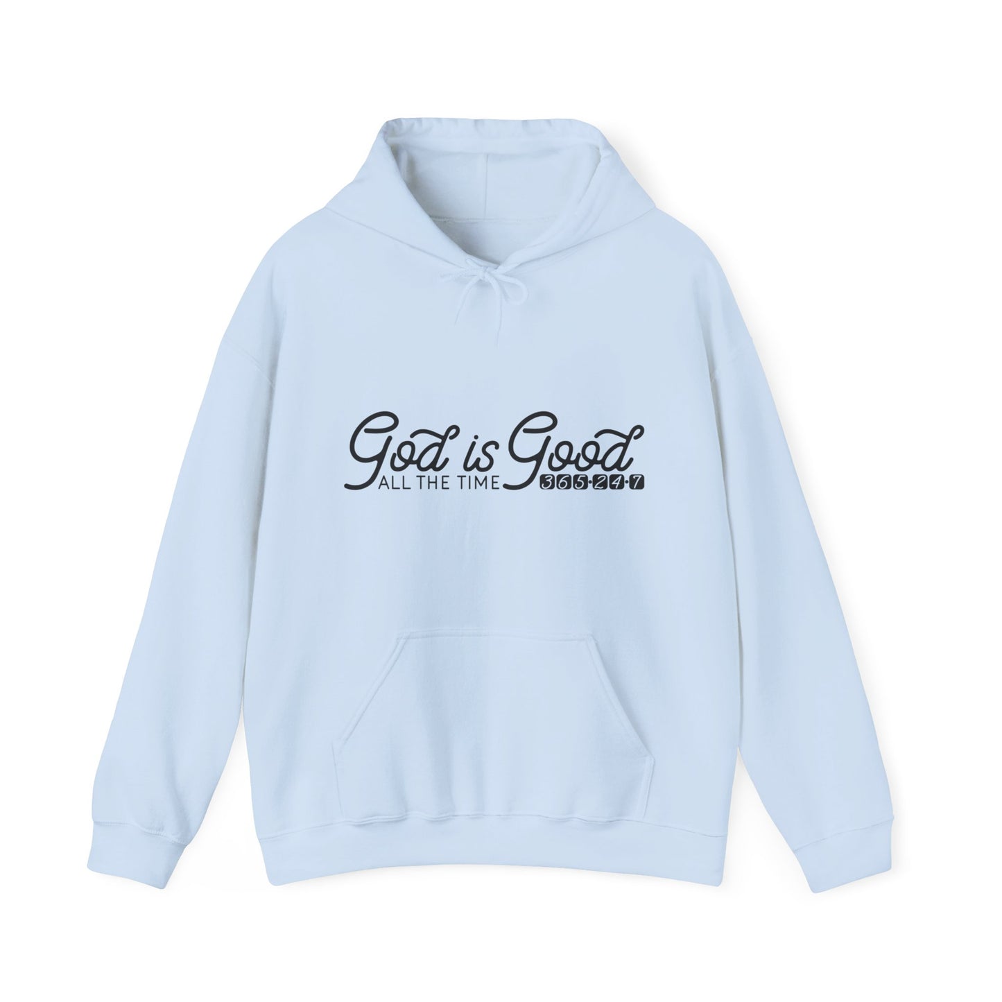 God Is Good All The Time 365 24 7 Unisex Christian Hooded Pullover Sweatshirt