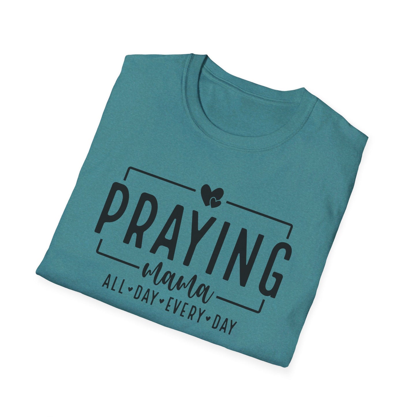 Praying Mama All Day Every Day Women's Christian T-shirt