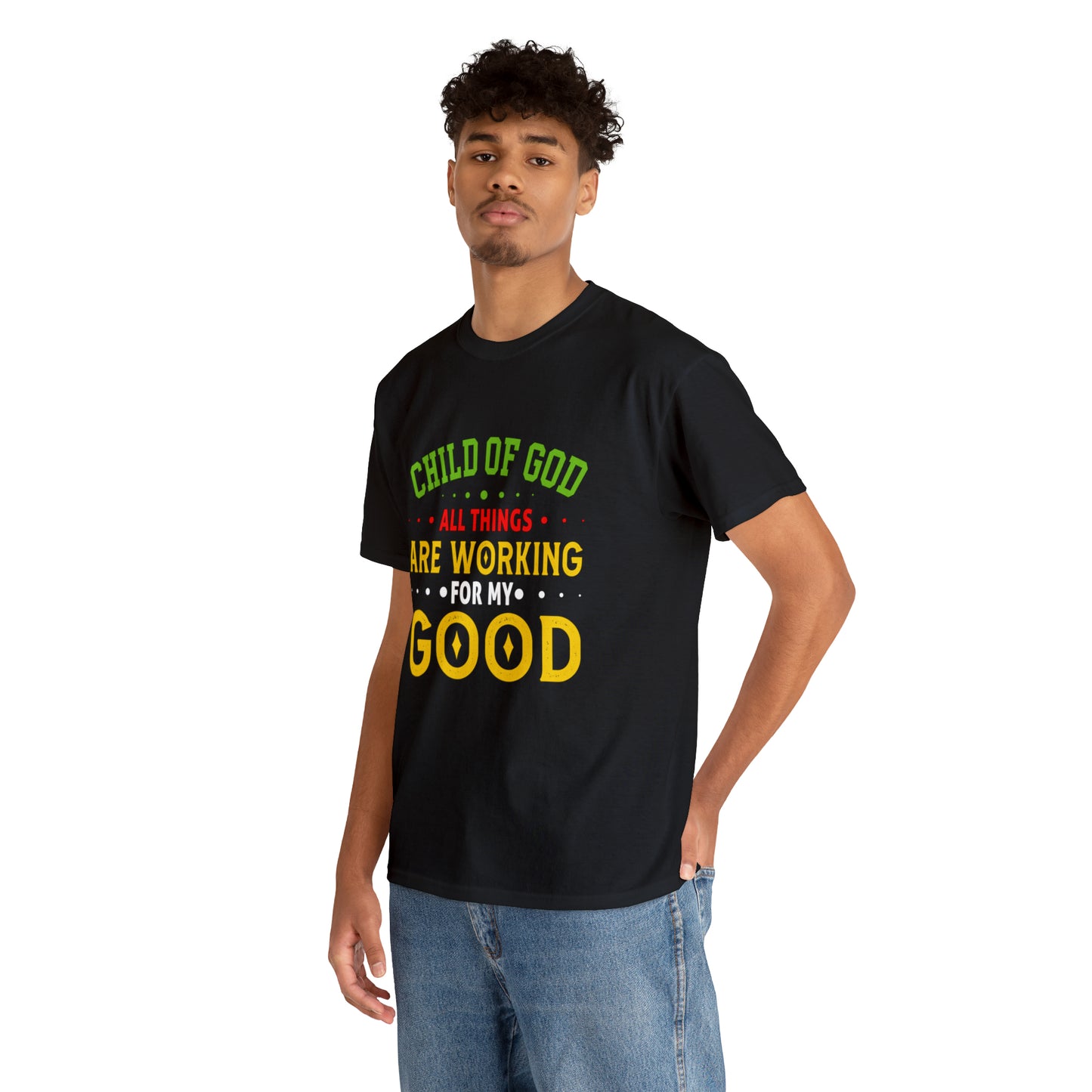 Child Of God All Things Are Working For My Good Unisex Heavy Cotton Tee Printify