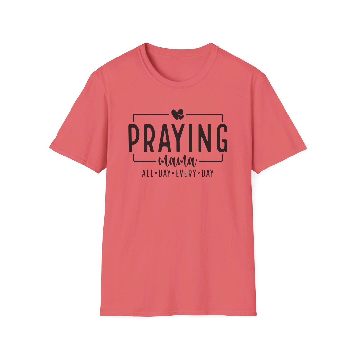 Praying Mama All Day Every Day Women's Christian T-shirt