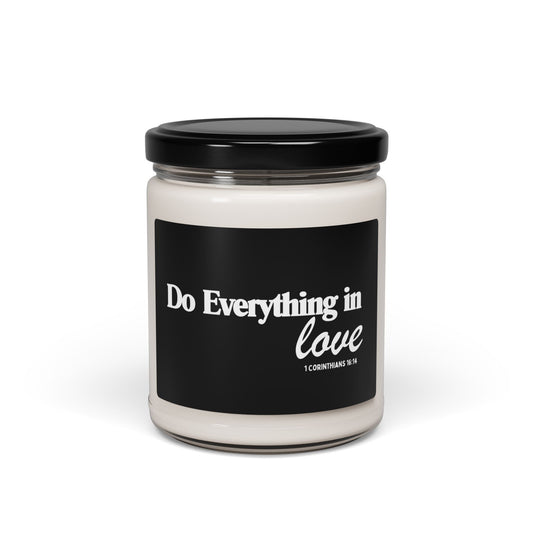 Inspirational Scented Soy Christian Candle - "Do Everything in Love"