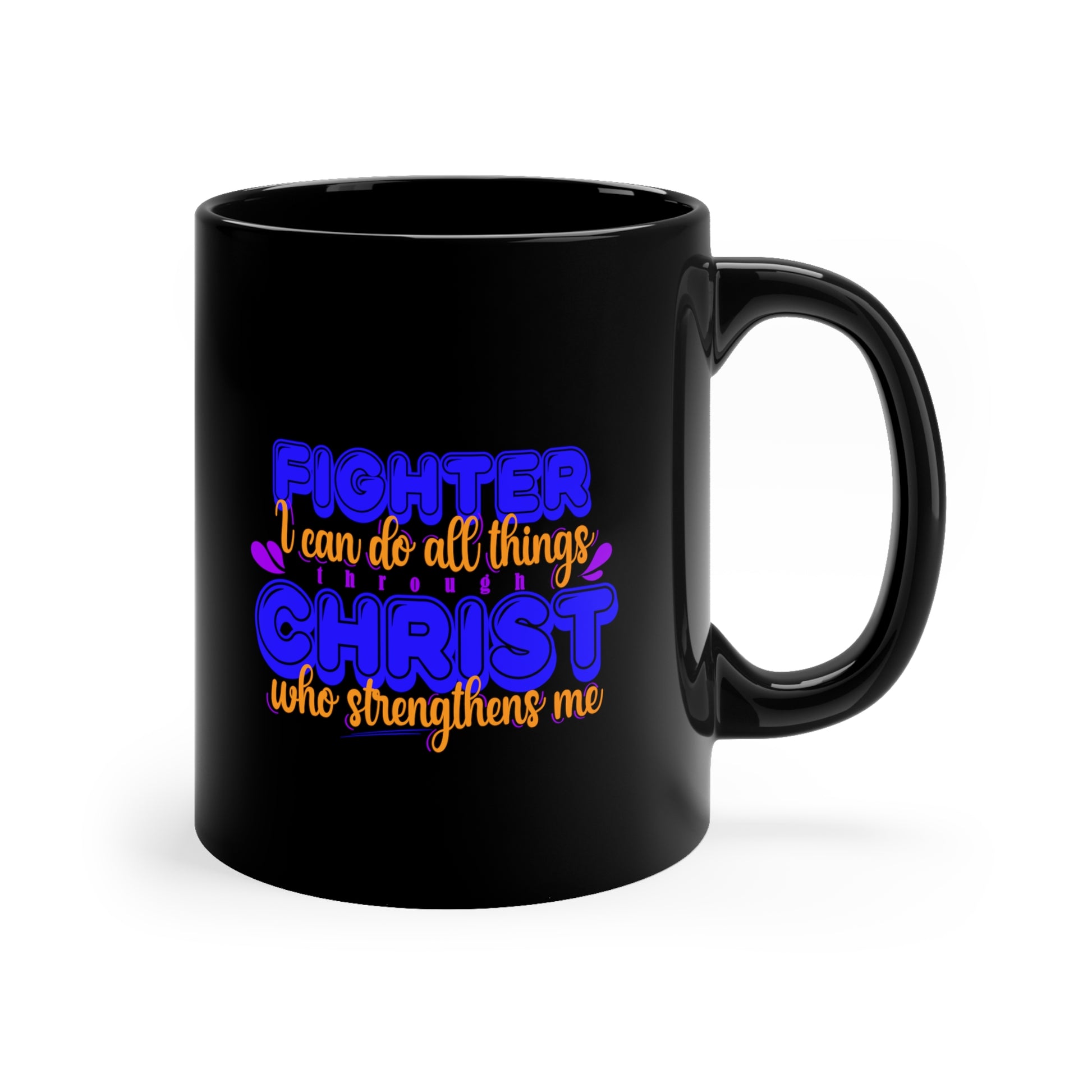 Fighter I Can Do All Things Through Christ Who Strengthens Me  Black Ceramic Mug 11oz (double sided printing) Printify