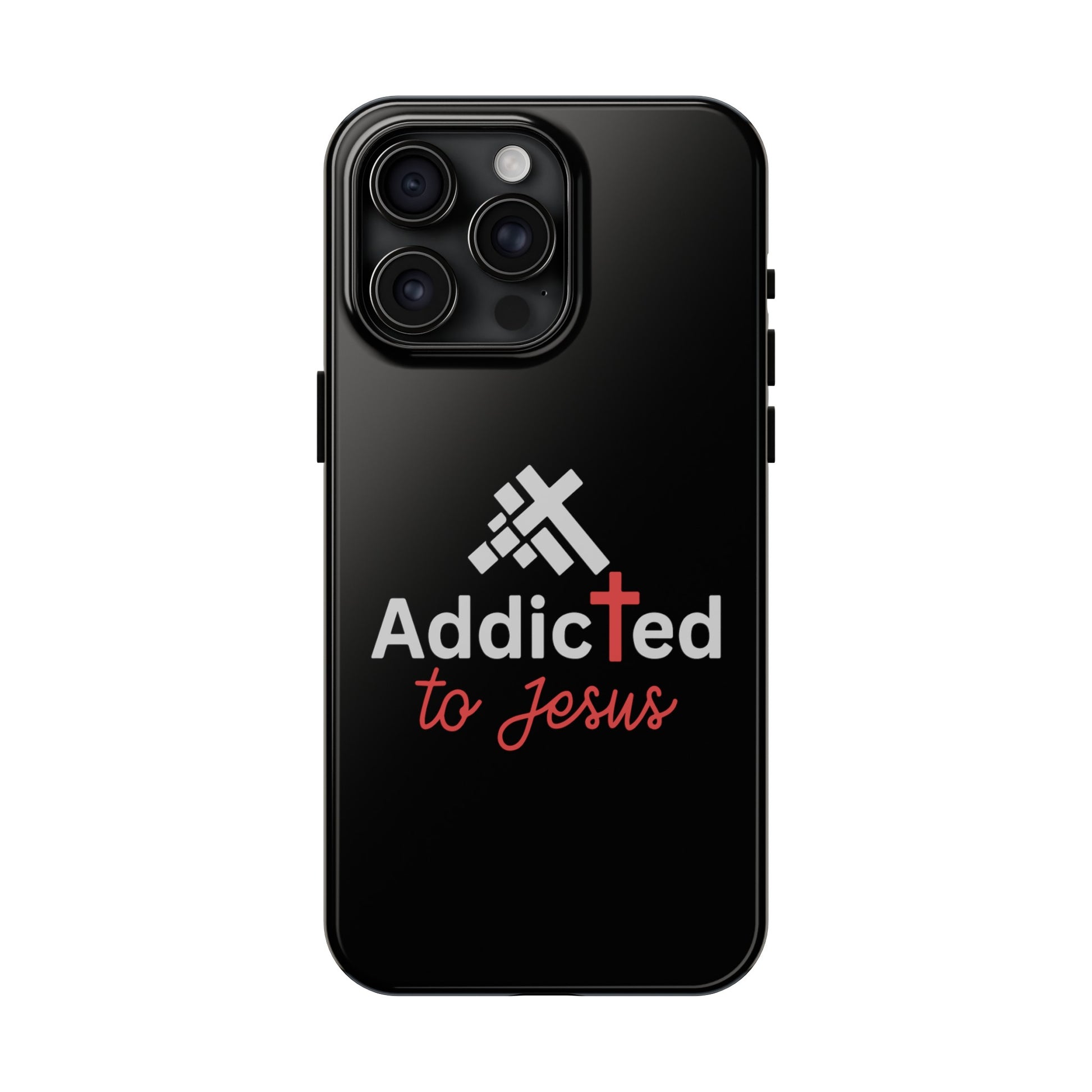 Addicted To Jesus Christian Tough Phone Cases Printify