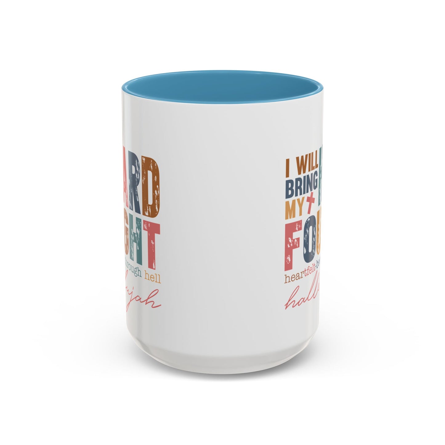 Inspirational Accent Coffee Mug - 'I Will Bring My Hard Fought Hallelujah' - 11oz & 15oz