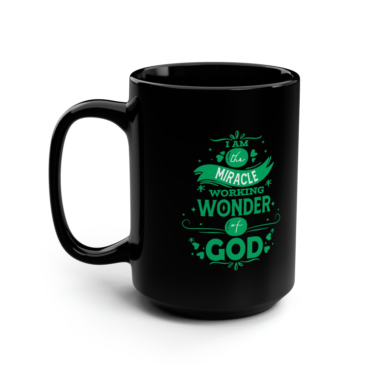 I Am The Miracle Working Wonder Of God Black Ceramic Mug, 15oz (double sided printing) Printify