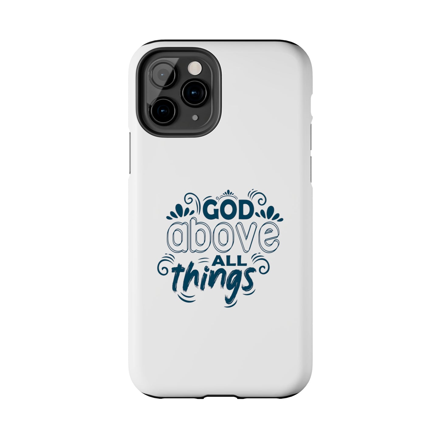 God Above All Things Tough Phone Cases, Case-Mate