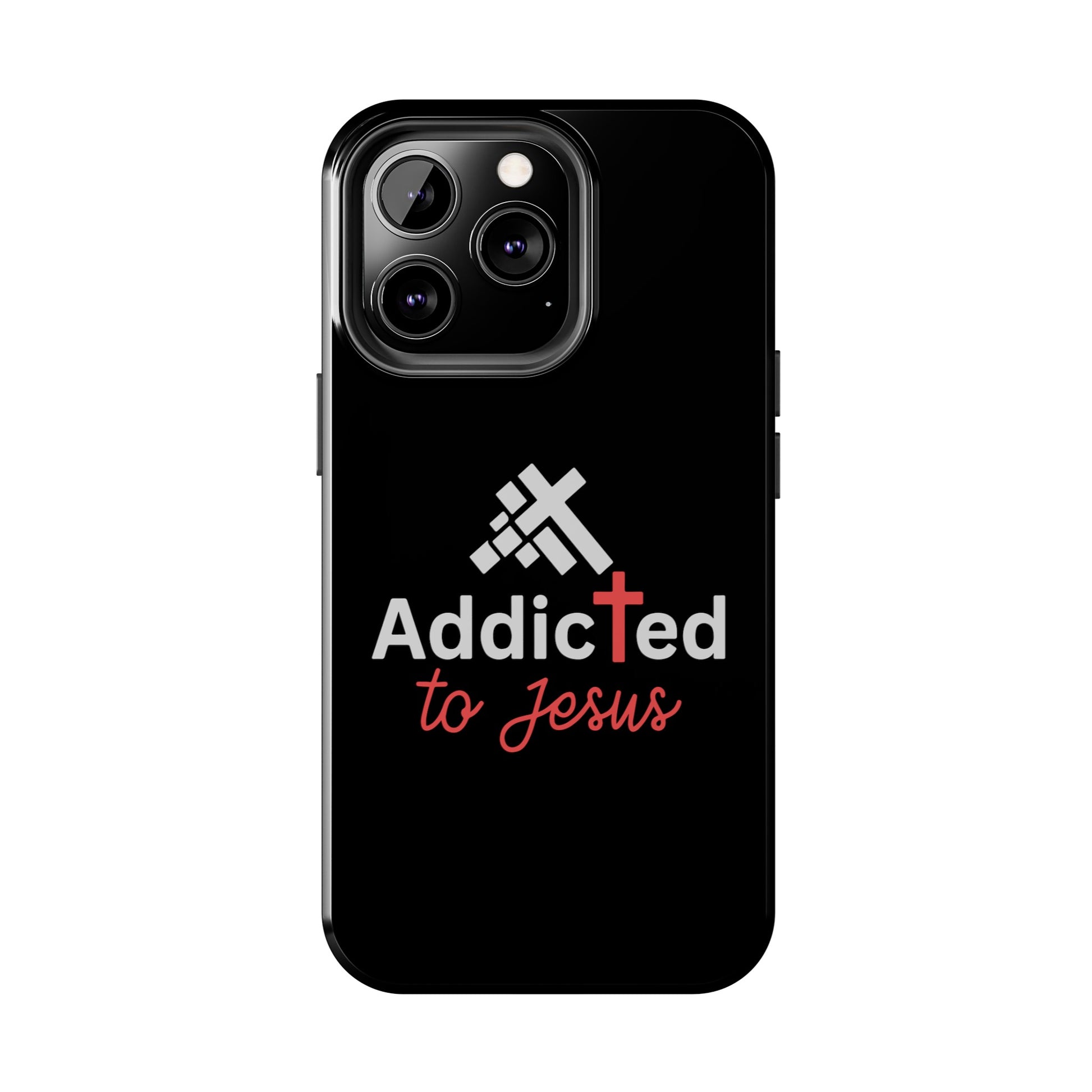 Addicted To Jesus Christian Tough Phone Cases Printify