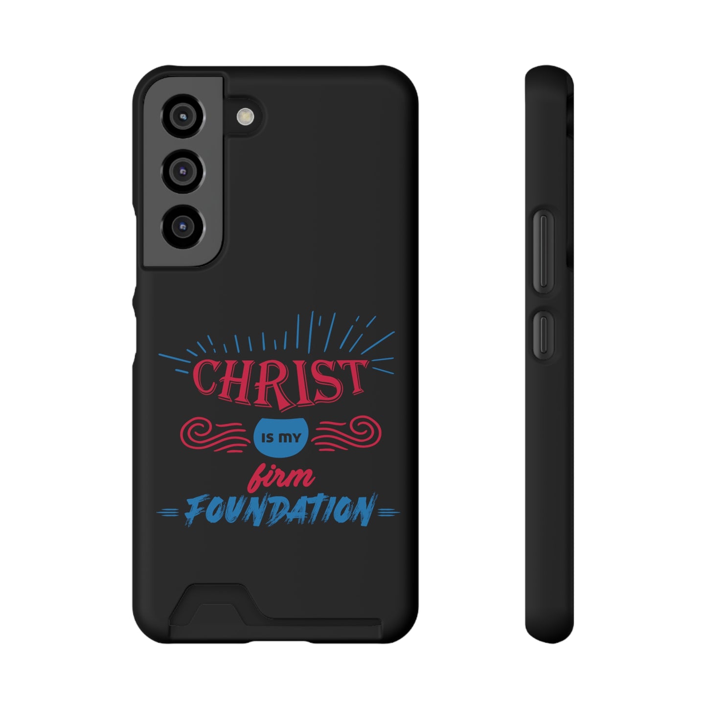 Christ Is My Firm Foundation Phone Case With Card Holder