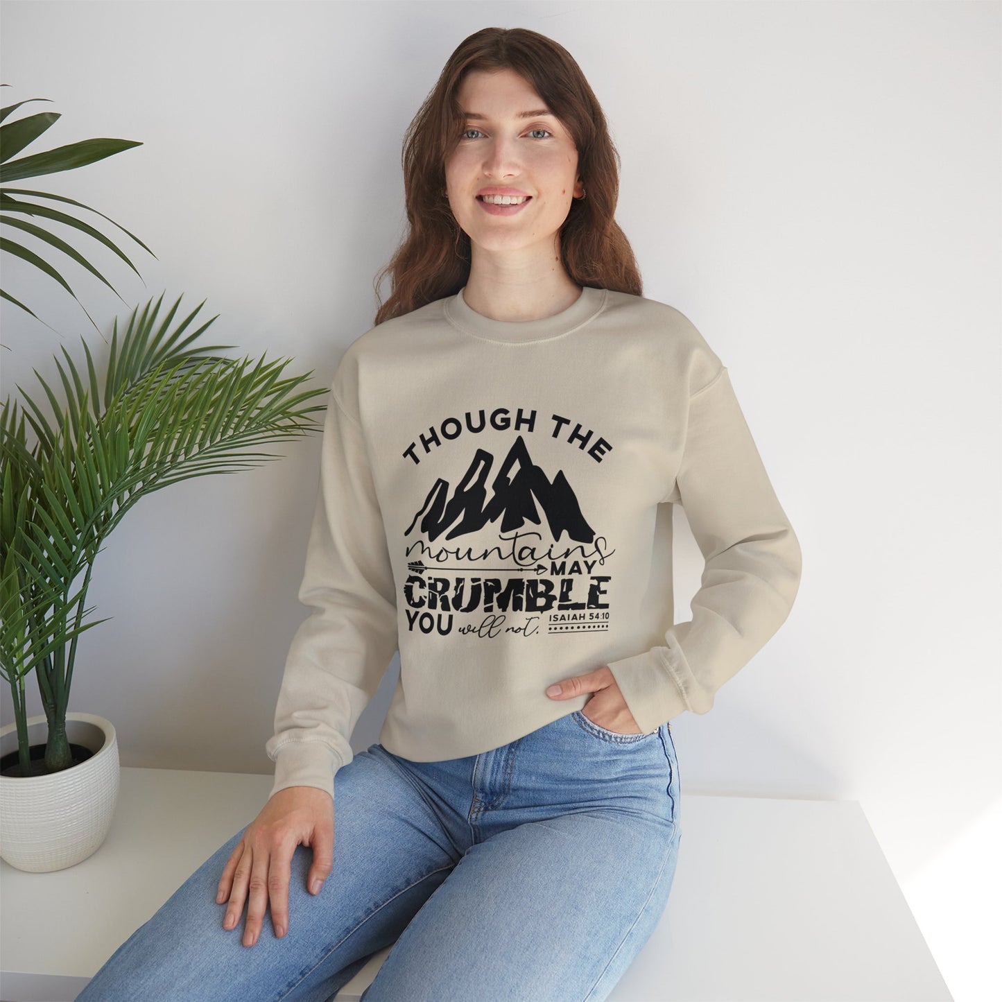 Though The Mountains May Crumble You Will Not  Unisex Heavy Blend™ Crewneck Christian Sweatshirt