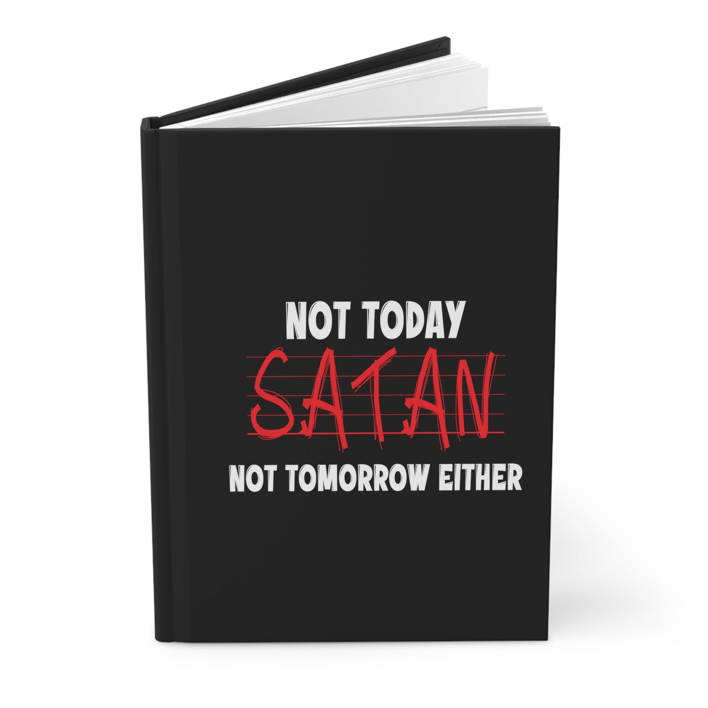 Not Today Satan Not Tomorrow Either Christian Hardcover Journal Matte Printify