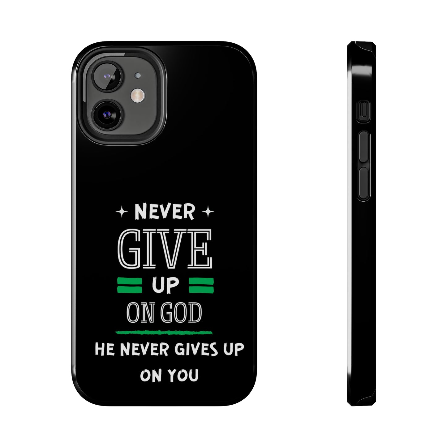 Never Give Up On God He Never Gives Up On You Christian Phone Tough Phone Cases, Case-Mate Printify