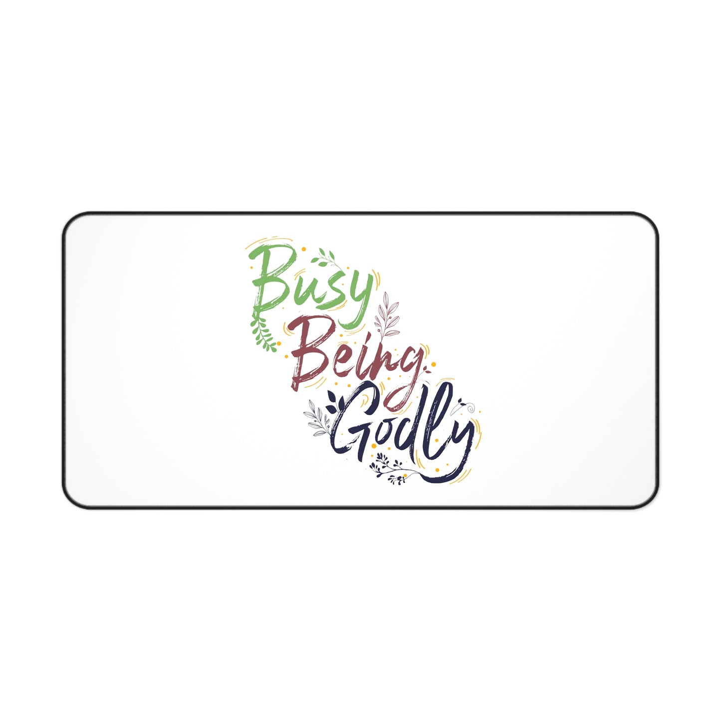 Busy Being Godly Christian Computer Keyboard Mouse Desk Mat