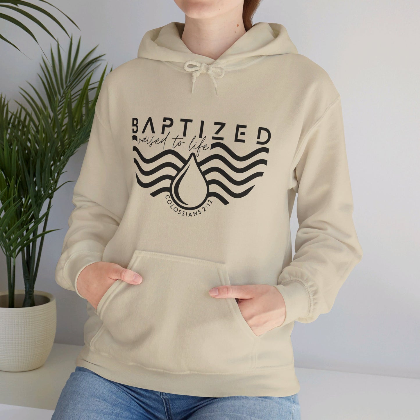 Baptized Raised To Life Unisex Christian Pullover Hooded Sweatshirt