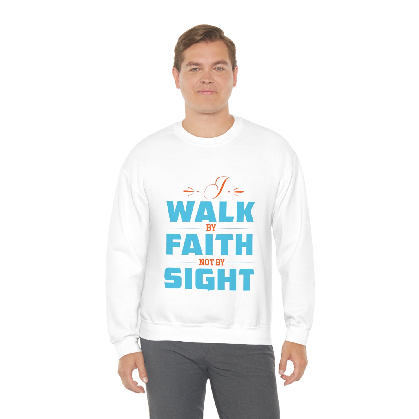 I Walk By Faith Not By Sight Unisex Heavy Blend™ Crewneck Sweatshirt