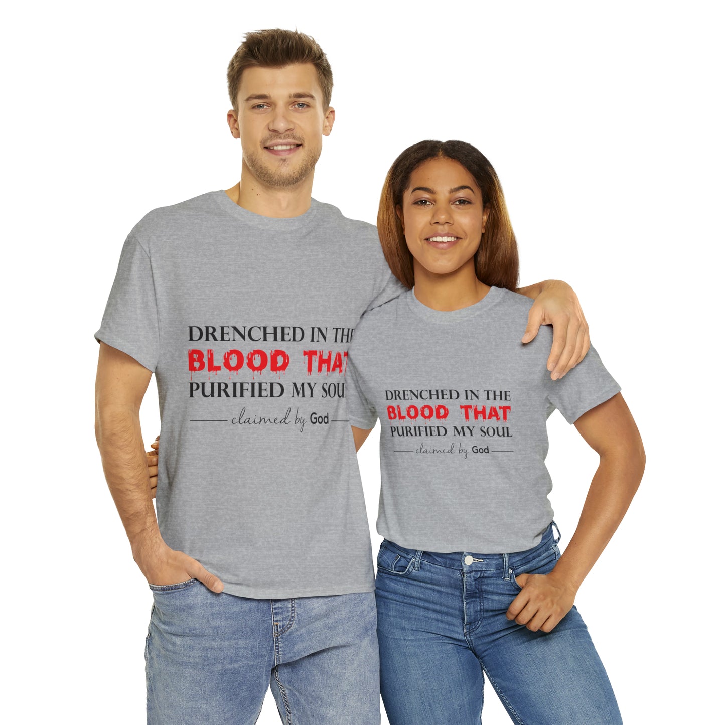 Drenched In The Blood That Purified My Soul Unisex Heavy Cotton Tee