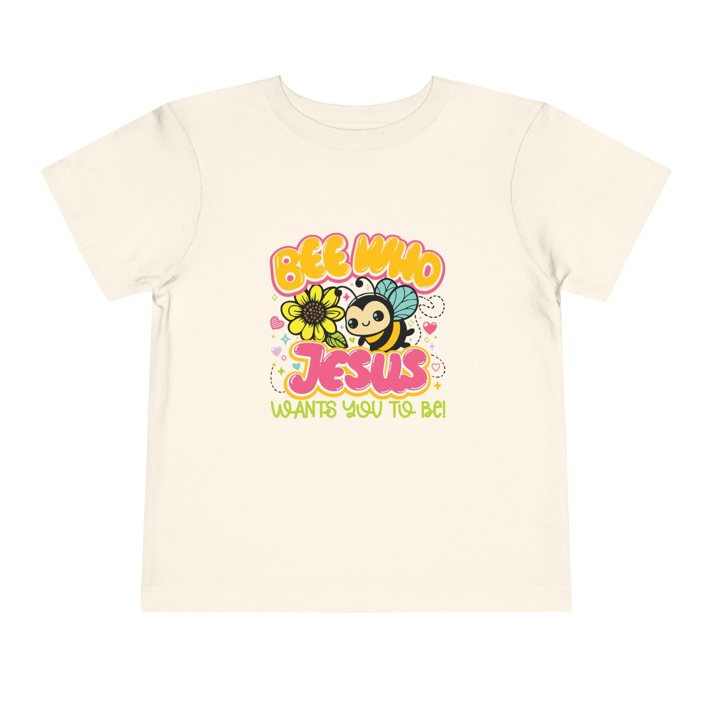 Bee Who Jesus Wants You To Be  Christian Toddler T-Shirt