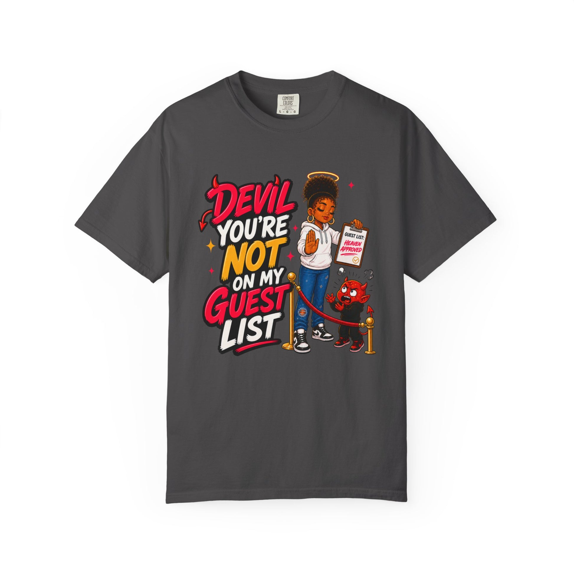 Devil You're Not On My Guest List T-Shirt - ClaimedbyGodDesigns