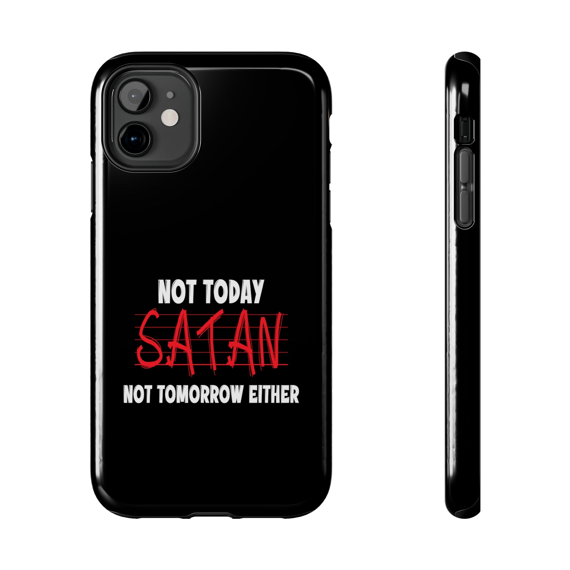 Not Today Satan Not Tomorrow Either Christian Phone Tough Phone Cases, Case-Mate Printify