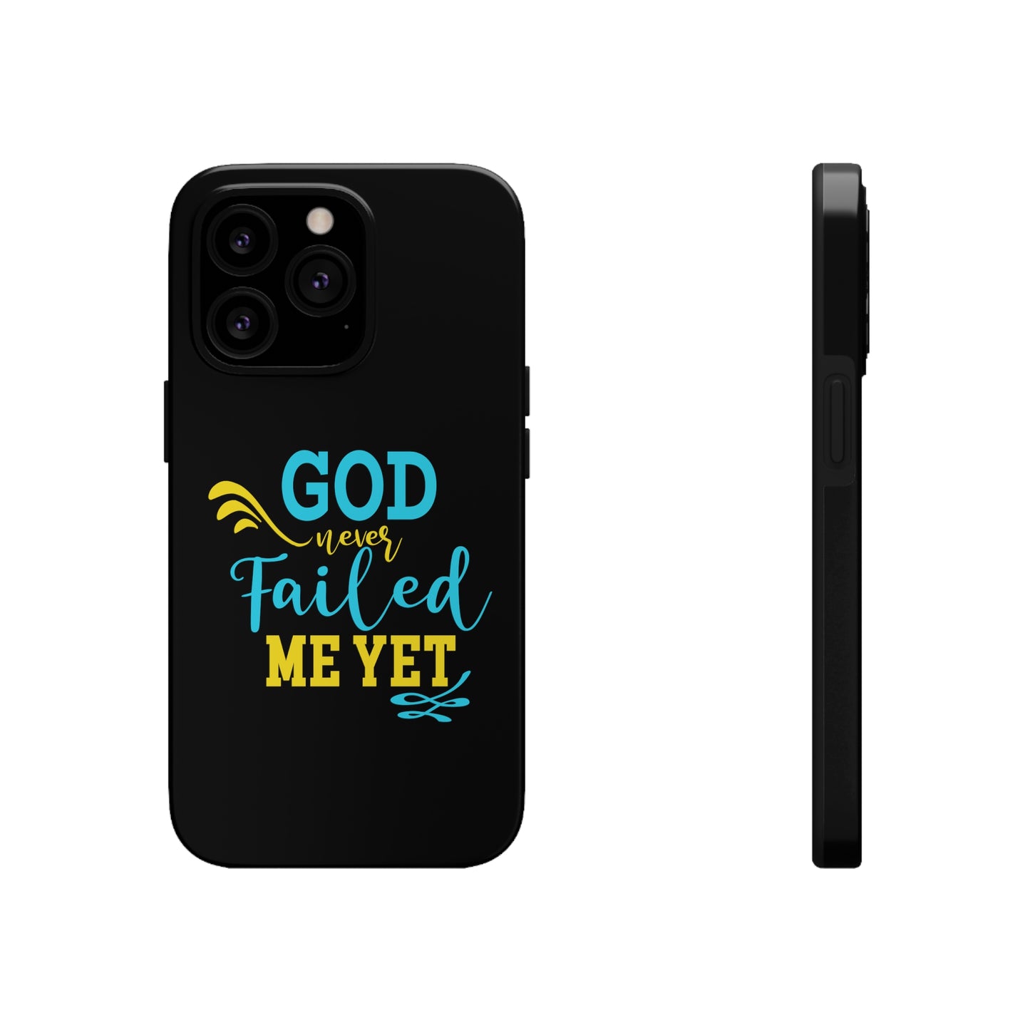 God Never Failed Me Yet Tough Phone Cases, Case-Mate