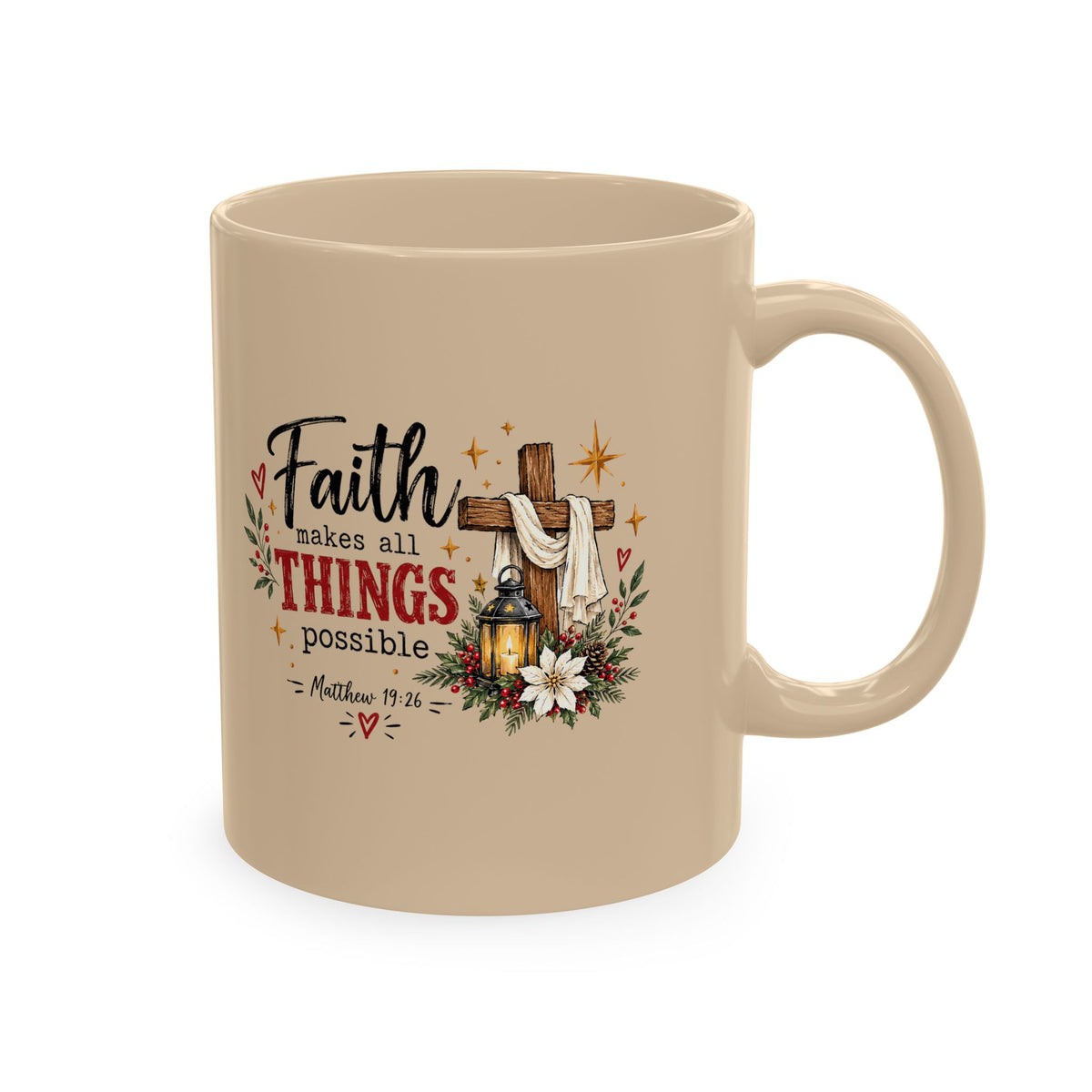 Faith Makes All Things Possible Ceramic Mug