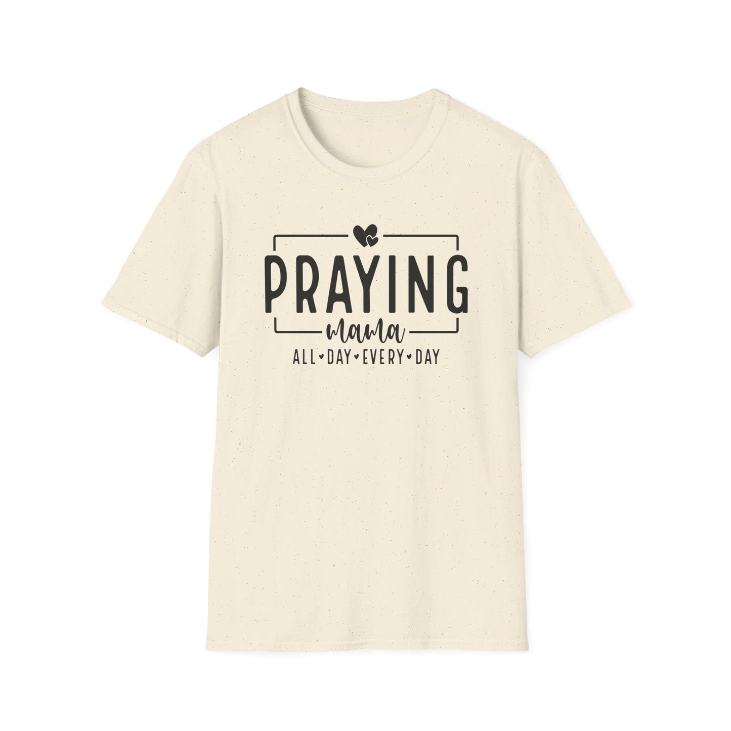 Praying Mama All Day Every Day Women's Christian T-shirt