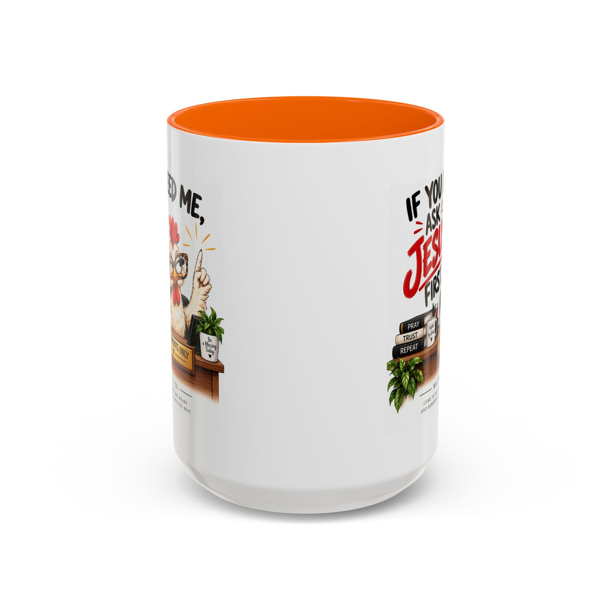 Christian Coffee Mug - "If You Need Me Ask Jesus First" Accent Mug (11/15oz)