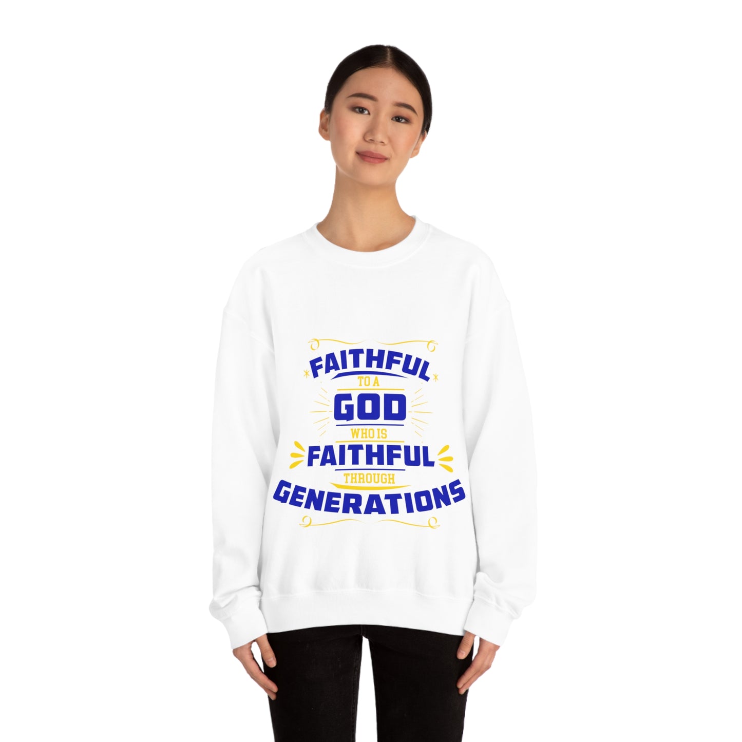 Faithful To A God Who Is Faithful Through Generations Unisex Heavy Blend™ Crewneck Sweatshirt