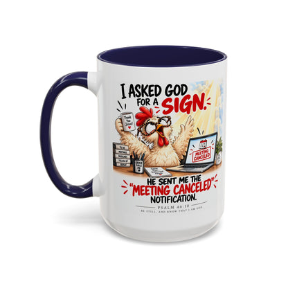 Coffee Mug — "I Asked God for a Sign" Funny Meeting Canceled Christian Mug (11/15oz)