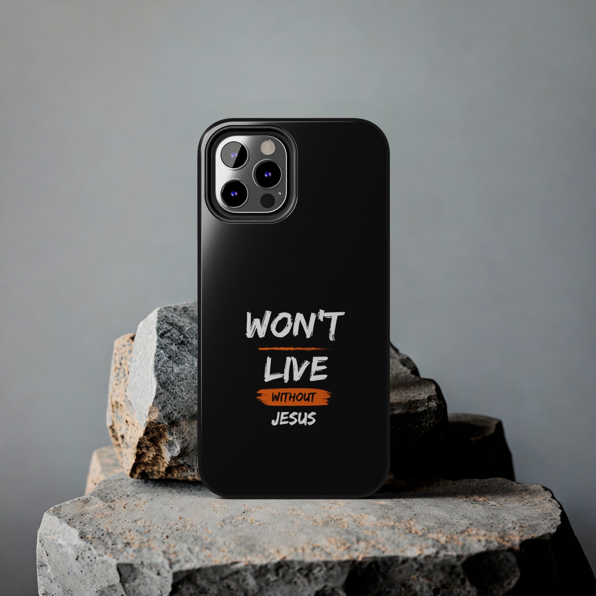 Won't Live Without Jesus Christian Phone Tough Phone Cases, Case-Mate Printify