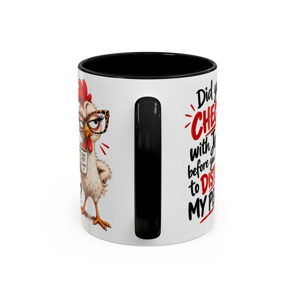 Christian Coffee Mug — “Did You Check with Jesus Before You Came to Disturb My Peace?” Accent Mug