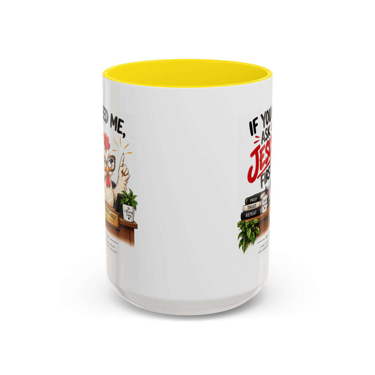 Christian Coffee Mug - "If You Need Me Ask Jesus First" Accent Mug (11/15oz)