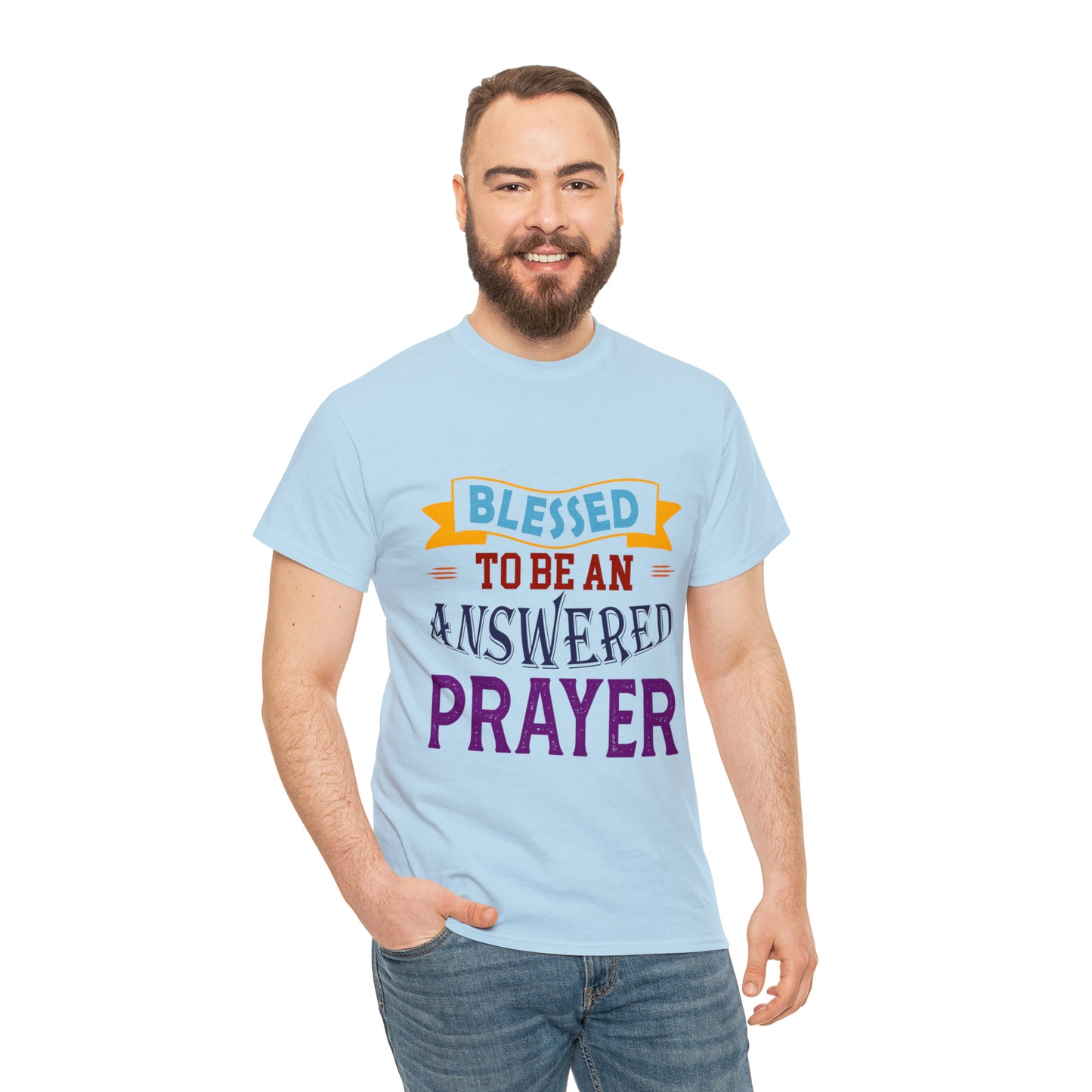 Blessed To Be An Answered Prayer Unisex Heavy Cotton Tee