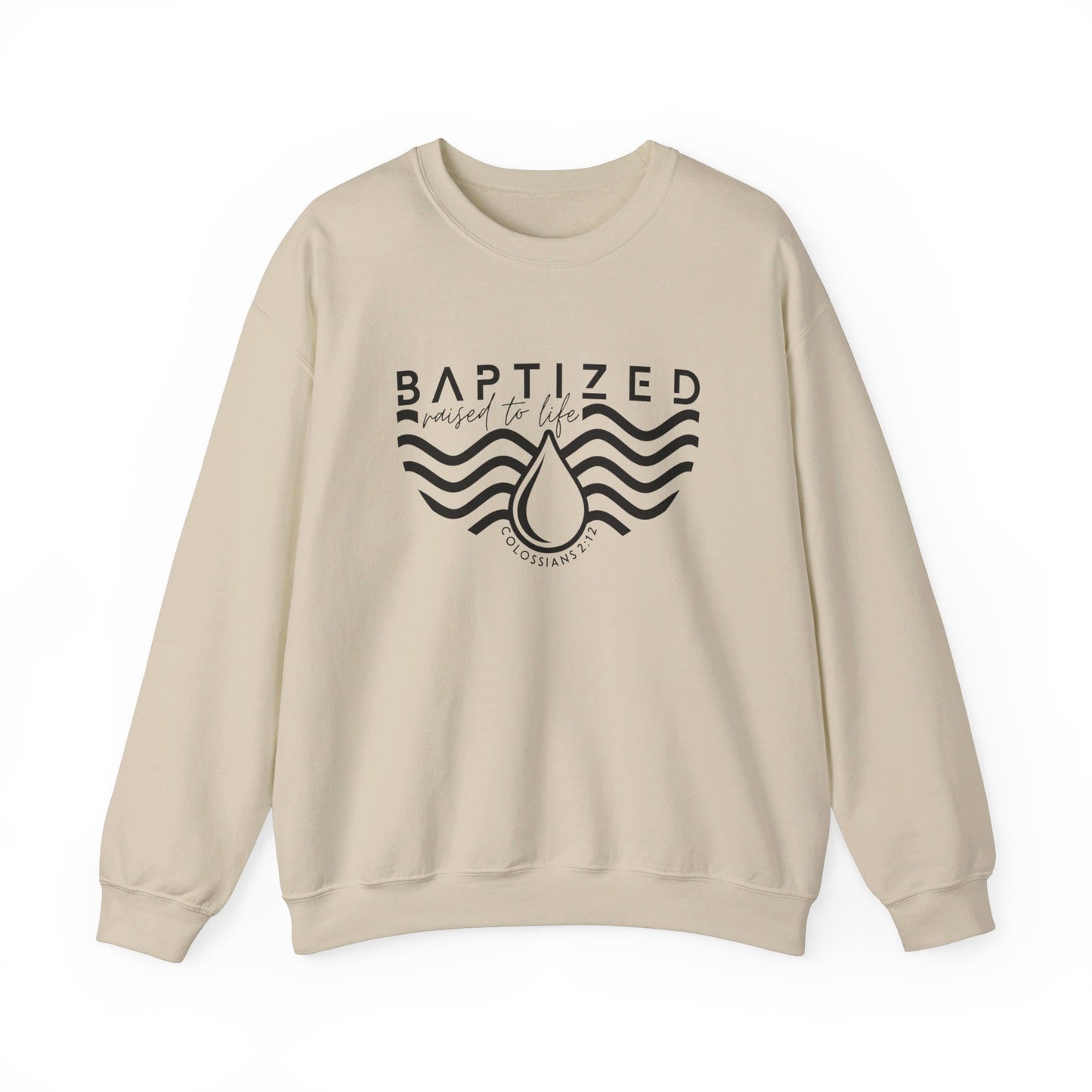 Baptized Raised To Life Unisex Heavy Blend™ Crewneck Christian Sweatshirt