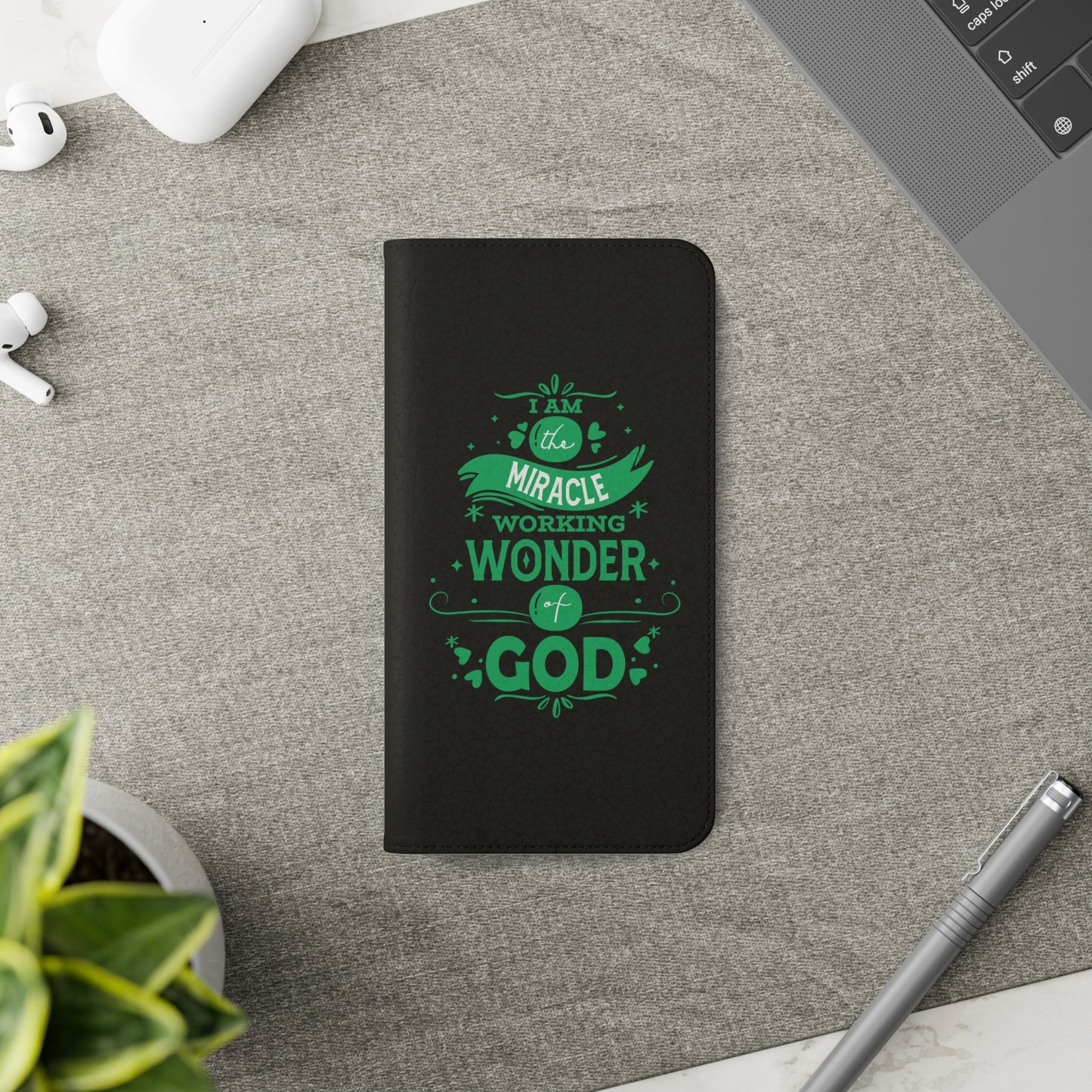 I Am A Miracle Working Wonder Of God Phone Flip Cases