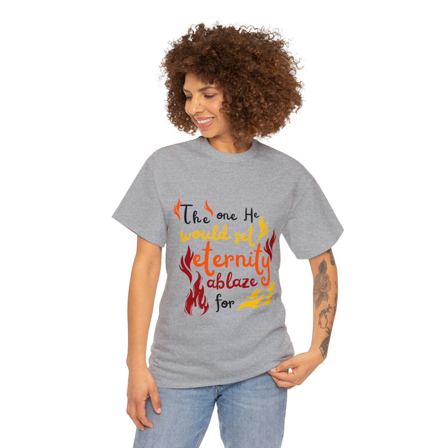 The One He Would Set Eternity Ablaze For Unisex Heavy Cotton Tee