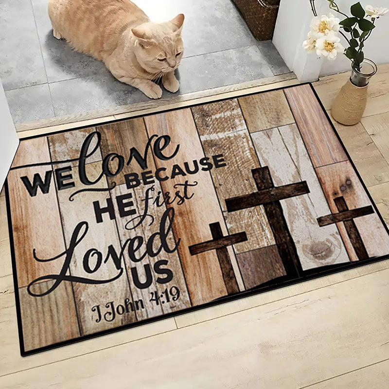 1 John 4:19 We Love Because He First Loved Us Christian Welcome Mat claimedbygoddesigns