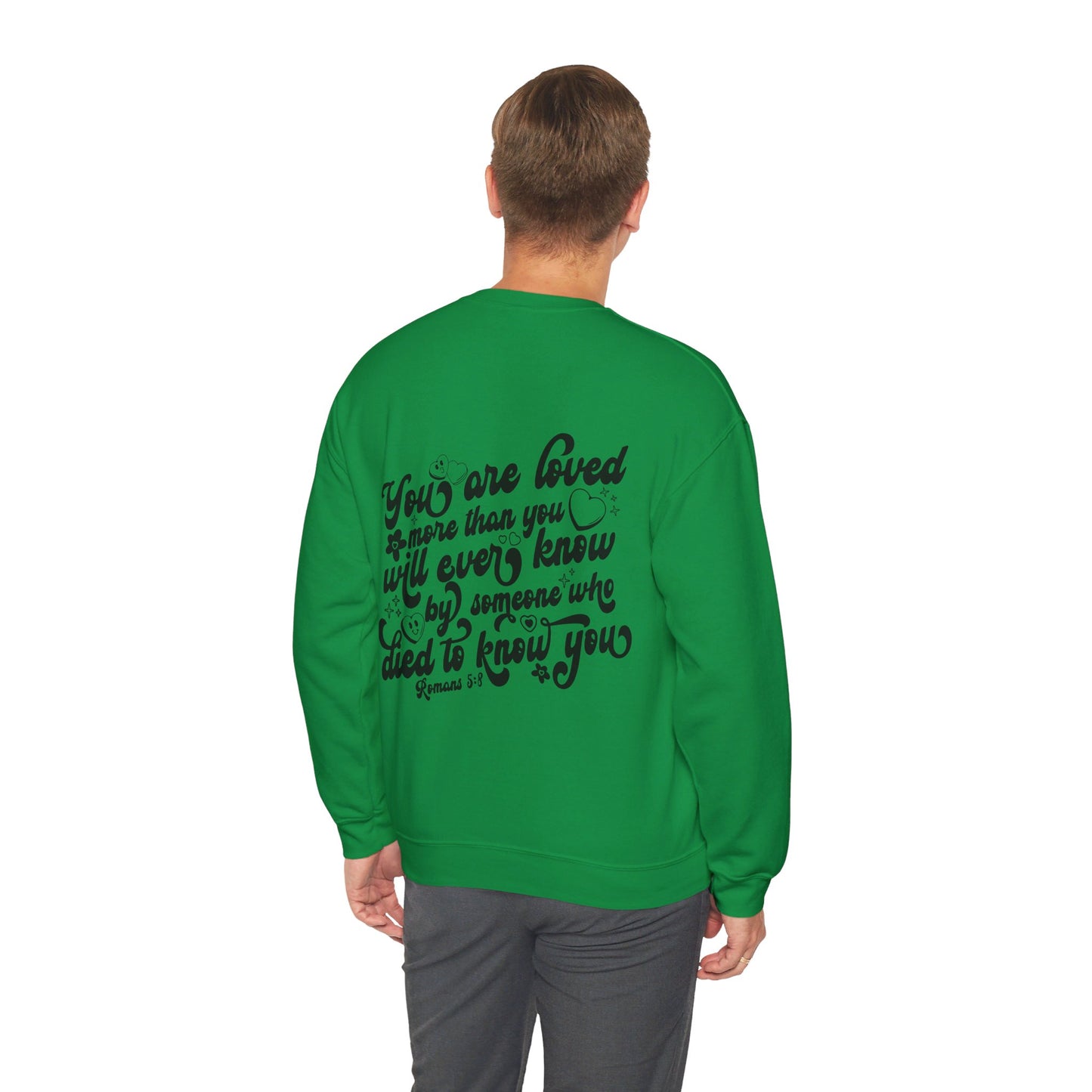 Romans 5:8 You Are Loved More Than You Will Ever Know Unisex Heavy Blend™ Crewneck Christian Sweatshirt