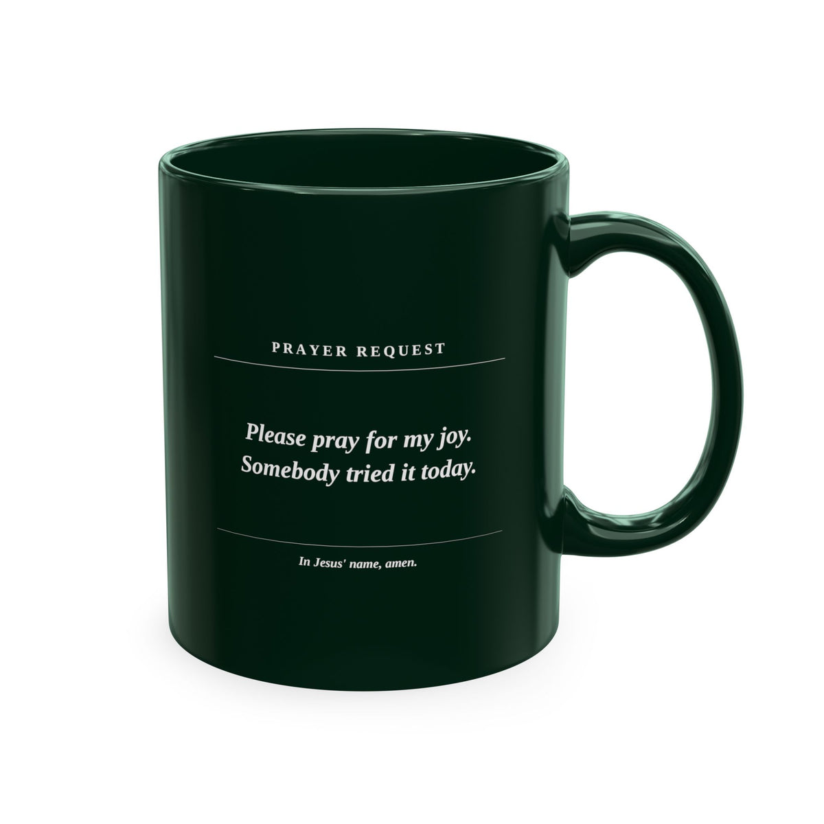Prayer Request Ceramic Mug — "Please Pray for My Joy" Inspirational Coffee Cup