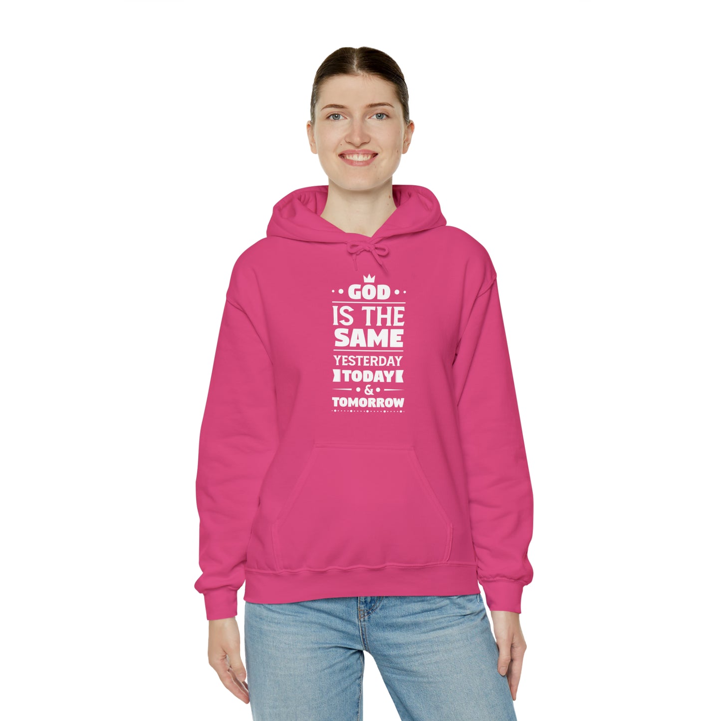 God Is The Same Yesterday Today & Tomorrow Unisex Hooded Sweatshirt