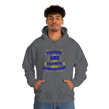 Faithful To A  Who Is Faithful Through Generations Unisex Hooded Sweatshirt