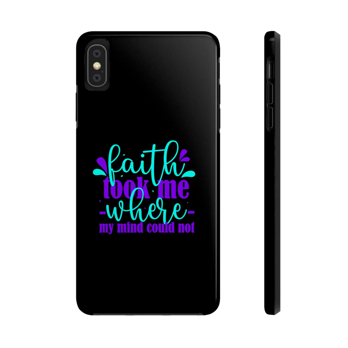 Faith Took Me Where My Mind Could Not Tough Phone Cases, Case-Mate