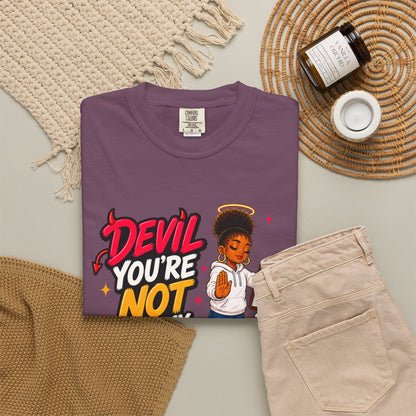 Devil You're Not On My Guest List T-Shirt - ClaimedbyGodDesigns