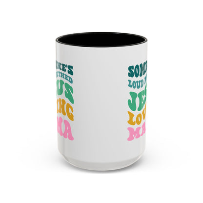Loud-Mouthed Loving Mama Coffee Mug - Ideal Gift for Moms, Funny Mug, Faith-Based Gift, Colorful Tea Cup, Mother's Day Surprise