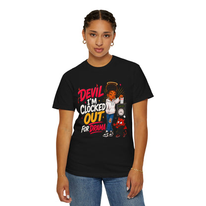 T-Shirt — "Devil I'm Clocked Out for Drama" Graphic Tee - ClaimedbyGodDesigns