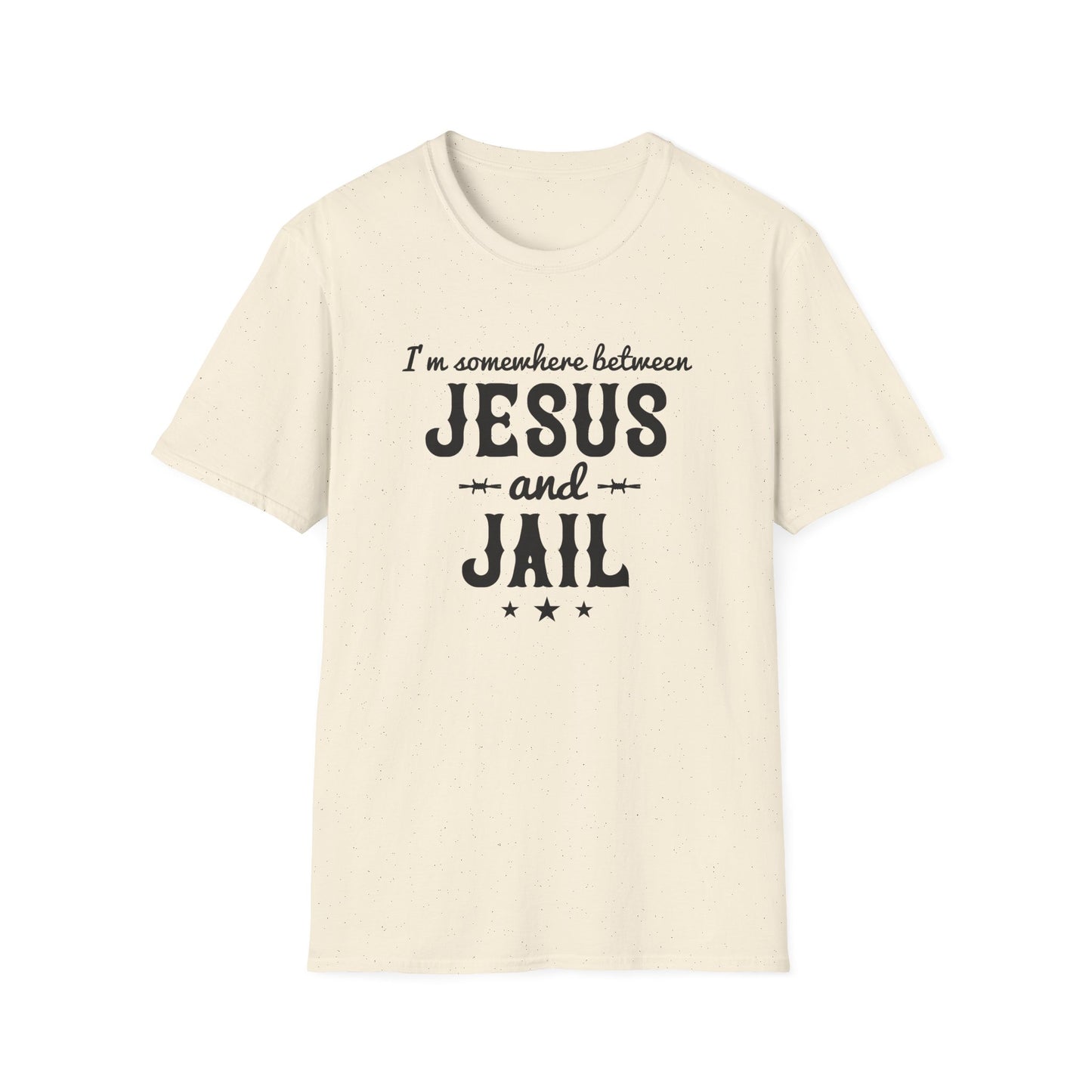 I'm Somewhere Between Jesus And Jail Funny Unisex Christian T-shirt